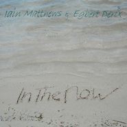 Iain Matthews, In The Now (CD)