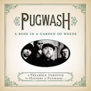 Pugwash, A Rose In A Garden Of Weeds: A Preamble Through The History Of Pugwash (CD)