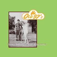 Old 97's, Hitchhike To Rhome [20th Anniversary Edition] (LP)