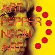 Art Pepper, Neon Art Volume One (CD)