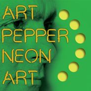 Art Pepper, Neon Art: Volume Three (CD)