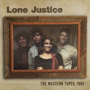 Lone Justice, The Western Tapes, 1983 EP [Black Friday] (12")