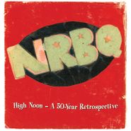 NRBQ, High Noon: A 50 Year Retrospective [Box Set] (CD)