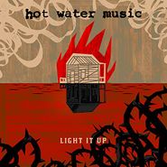 Hot Water Music, Light It Up [Bone Colored Vinyl] (LP)