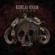 Kublai Khan, Nomad (LP)