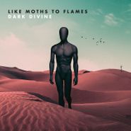 Like Moths To Flames, Dark Divine (LP)