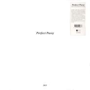 Perfect Pussy, I Have Lost All Desire For Feeling EP [One-Sided] (12")