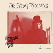 The Stray Trolleys, Barricades And Angels (LP)