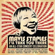 Various Artists, Mavis Staples - I'll Take You There: An All-Star Concert Celebration (LP)