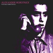 Alexander Robotnick, Vintage Robotnicks [Colored Vinyl] [Record Store Day] (LP)