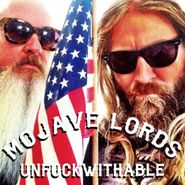Mojave Lords, Unfuckwithable (LP)