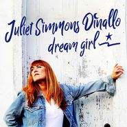 Juliet Simmons Dinallo, Dream Girl (CD)