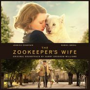 Harry Gregson-Williams, The Zookeeper's Wife [OST] (CD)