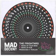 The Frightnrs, Make Up Your Mind [Picture Disc] (7")