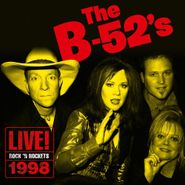 The B-52's, Live! Rock 'n Rockets 1998 (CD)