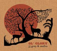 JJ Grey & Mofro, Ol' Glory (CD)