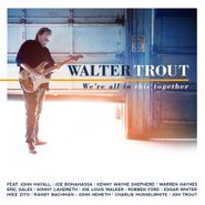 Walter Trout, We're All In This Together (LP)