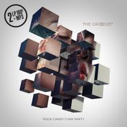 Rock Candy Funk Party, The Groove Cubed (LP)