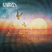 P.O.D., Circles (LP)