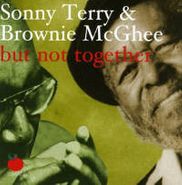 Sonny Terry & Brownie McGhee, But Not Together (CD)