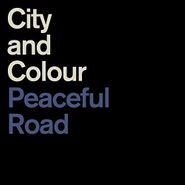 City And Colour, Peaceful Road / Rain (12")