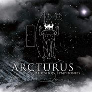 Arcturus, Sideshow Symphonies (LP)