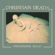 Christian Death, Catastrophe Ballet [Silver Vinyl] (LP)