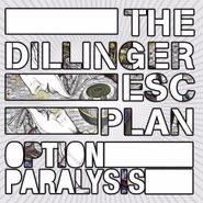 The Dillinger Escape Plan, Option Paralysis (LP)