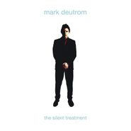 Mark Deutrom, The Silent Treatment (LP)