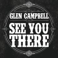 Glen Campbell, See You There [Picture Disc] (LP)