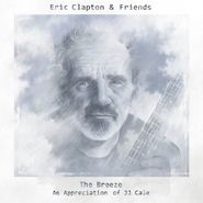 Eric Clapton, Eric Clapton & Friends - The Breeze: An Appreciation Of J.J. Cale [180 Gram Vinyl] (LP)