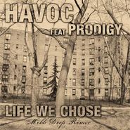 Havoc, Life We Chose (7")