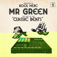 Mr. Green, Last Of The Classic Beats (LP)