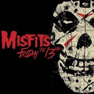 Misfits, Friday The 13th (CD)