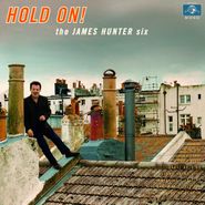 The James Hunter Six, Hold On! (LP)