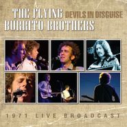 The Flying Burrito Brothers, Devils In Disguise - 1971 Live Broadcast (CD)