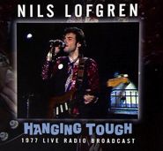 Nils Lofgren, Hanging Tough - 1977 Live Radio Broadcast (CD)