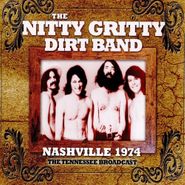 The Nitty Gritty Dirt Band, Nashville 1974 (CD)