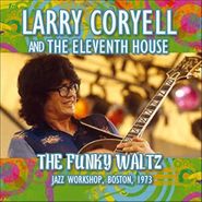 Larry Coryell, The Funky Waltz (CD)