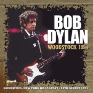 Bob Dylan, Woodstock 1994 - Saugerties, New York Broadcast, 14th August 1994 (CD)