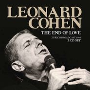 Leonard Cohen, The End Of Love: Zurich Broadcast 1993 (CD)