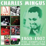 Charles Mingus, The Complete Albums Collection 1953-1957 (CD)