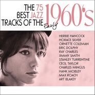 Various Artists, The 75 Best Jazz Tracks Of The Early 1960's (CD)