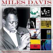 Miles Davis, The Classic Collaborations 1953-1963 (CD)
