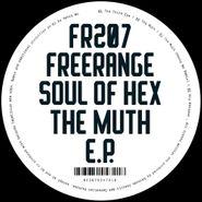 Soul Of Hex, The Muth EP (12")