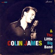 Colin James, Little Big Band 3 (CD)