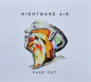 Nightmare Air, Fade Out (CD)