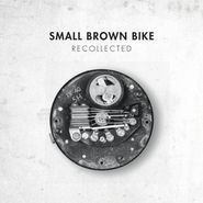 Small Brown Bike, Recollected [Deluxe Edition] (CD)