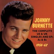 Johnny Burnette, The Complete US & UK Singles And EPs (CD)