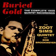 Zoot Sims Quartet, Buried Gold: The Complete 1956 Quintet Recordings (CD)